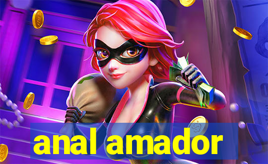 anal amador